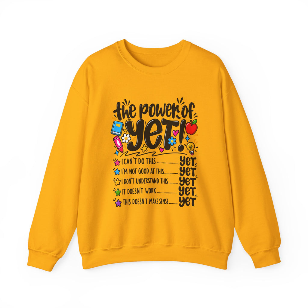 The Power of Yet Sweatshirt – Motivational Growth Mindset Crewneck