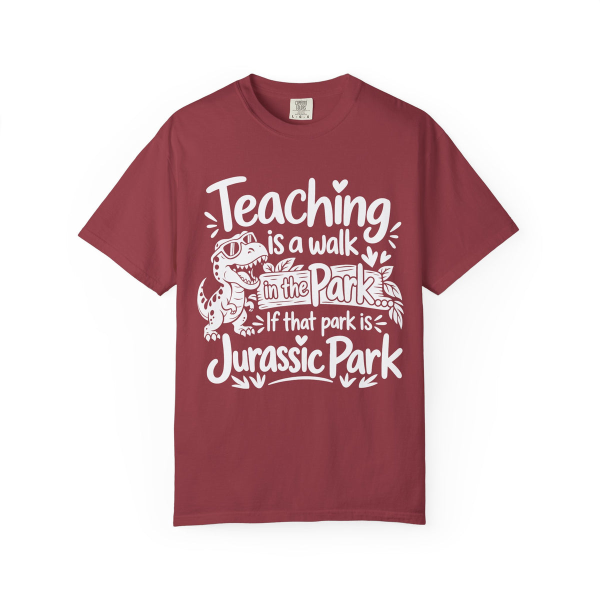 Teacher T‑Shirt – "Teaching is a Walk in the Park... If That Park is Jurassic Park" Funny Dinosaur Gift