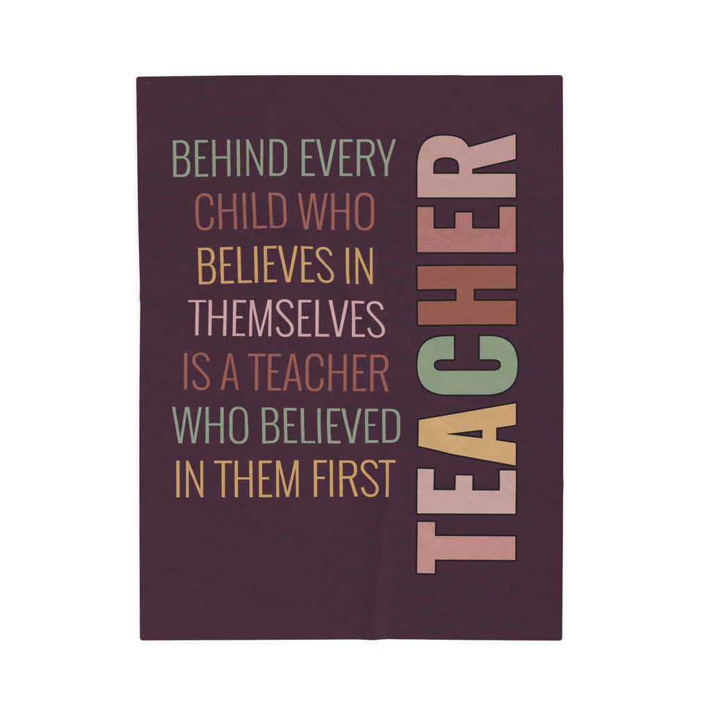 Teacher Appreciation Velveteen Plush Blanket – "Behind Every Child..." Inspirational Gift