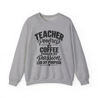 Teacher Powered by Coffee Sweatshirt