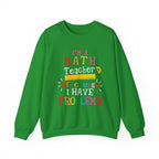 I’m a Math Teacher Of Course I Have Problems Sweatshirt