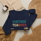 Vintage Teacher Quote Crewneck Sweatshirt