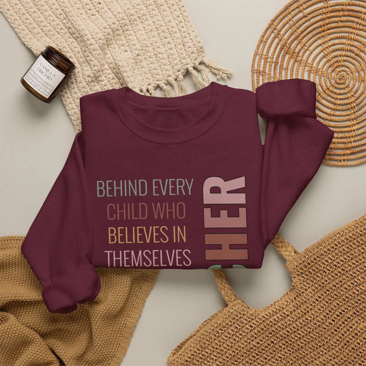 Teacher Quote Crewneck Sweatshirt – “Behind Every Child Who Believes”