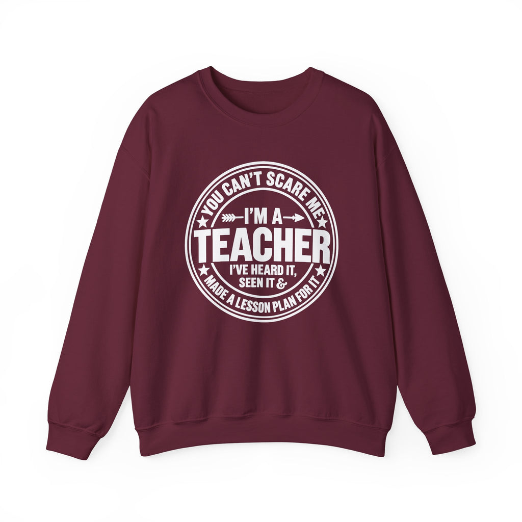 I'm a Teacher Crewneck Sweatshirt – Funny Teacher Quote