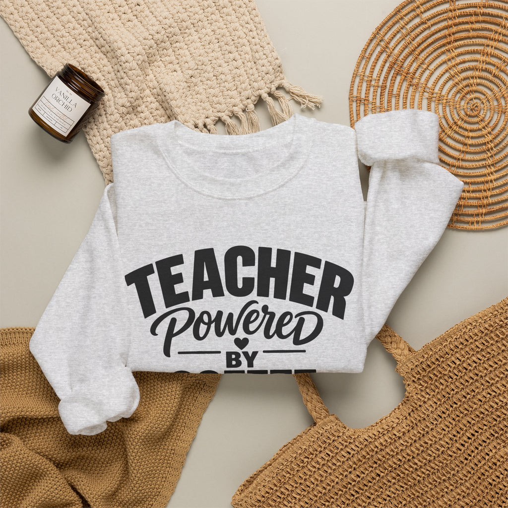 Teacher Powered by Coffee Sweatshirt