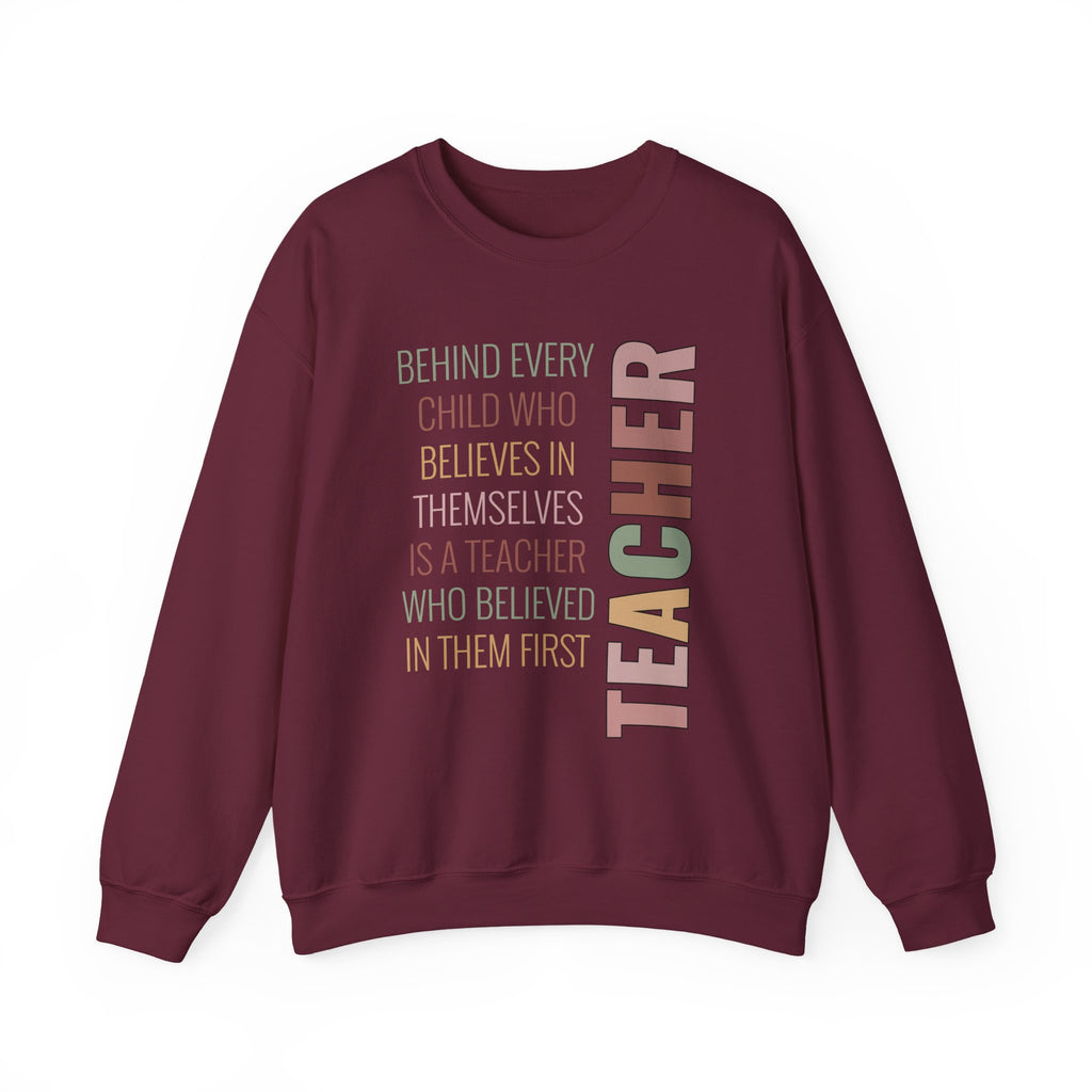 Teacher Quote Crewneck Sweatshirt – “Behind Every Child Who Believes”