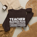 Teacher Nutrition Facts Crewneck Sweatshirt