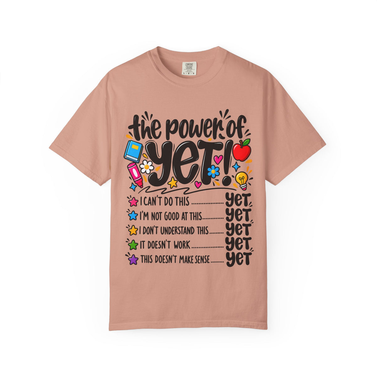 The Power of Yet T-Shirt — Growth Mindset Motivational Tee for Students & Teachers