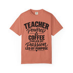 Teacher Powered by Coffee T‑Shirt — Fueled by Passion, Led by Purpose