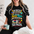 Teacher Humor T-Shirt - "You Know Too Much"