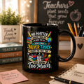 Teacher Coffee Mug — "You Know Too Much" Inspirational Teacher Gift (Black 11oz/15oz)