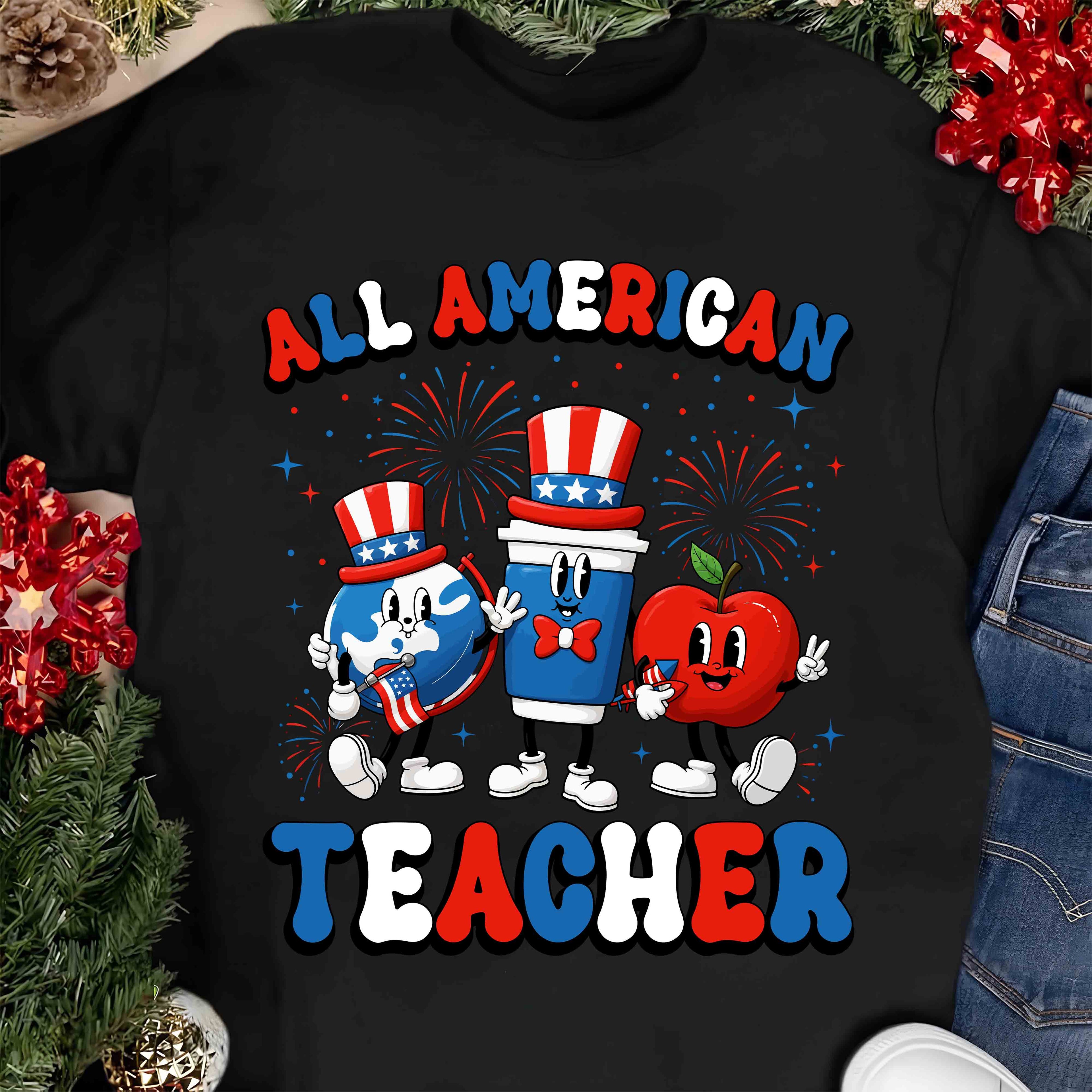All American Teacher T-Shirt — Patriotic 4th of July Teacher Tee