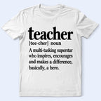 Teacher Definition T-Shirt — 'teacher [tee-cher] noun' Inspirational Gift for Educators