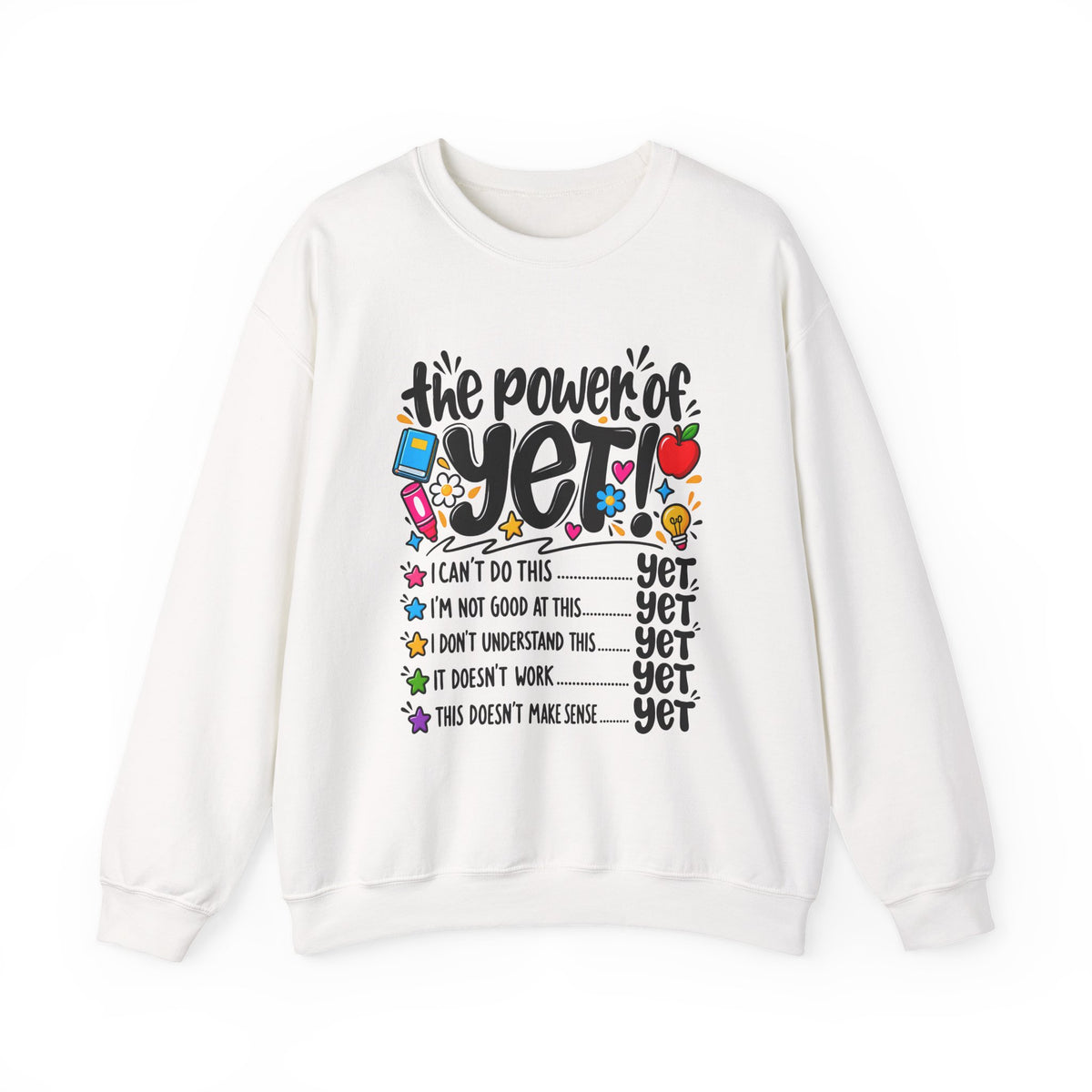 The Power of Yet Sweatshirt – Motivational Growth Mindset Crewneck