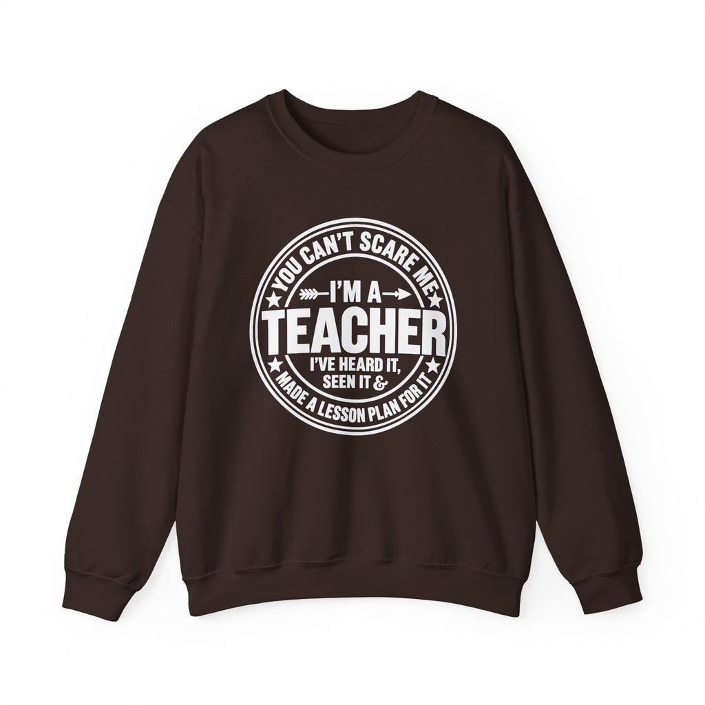 I'm a Teacher Crewneck Sweatshirt – Funny Teacher Quote