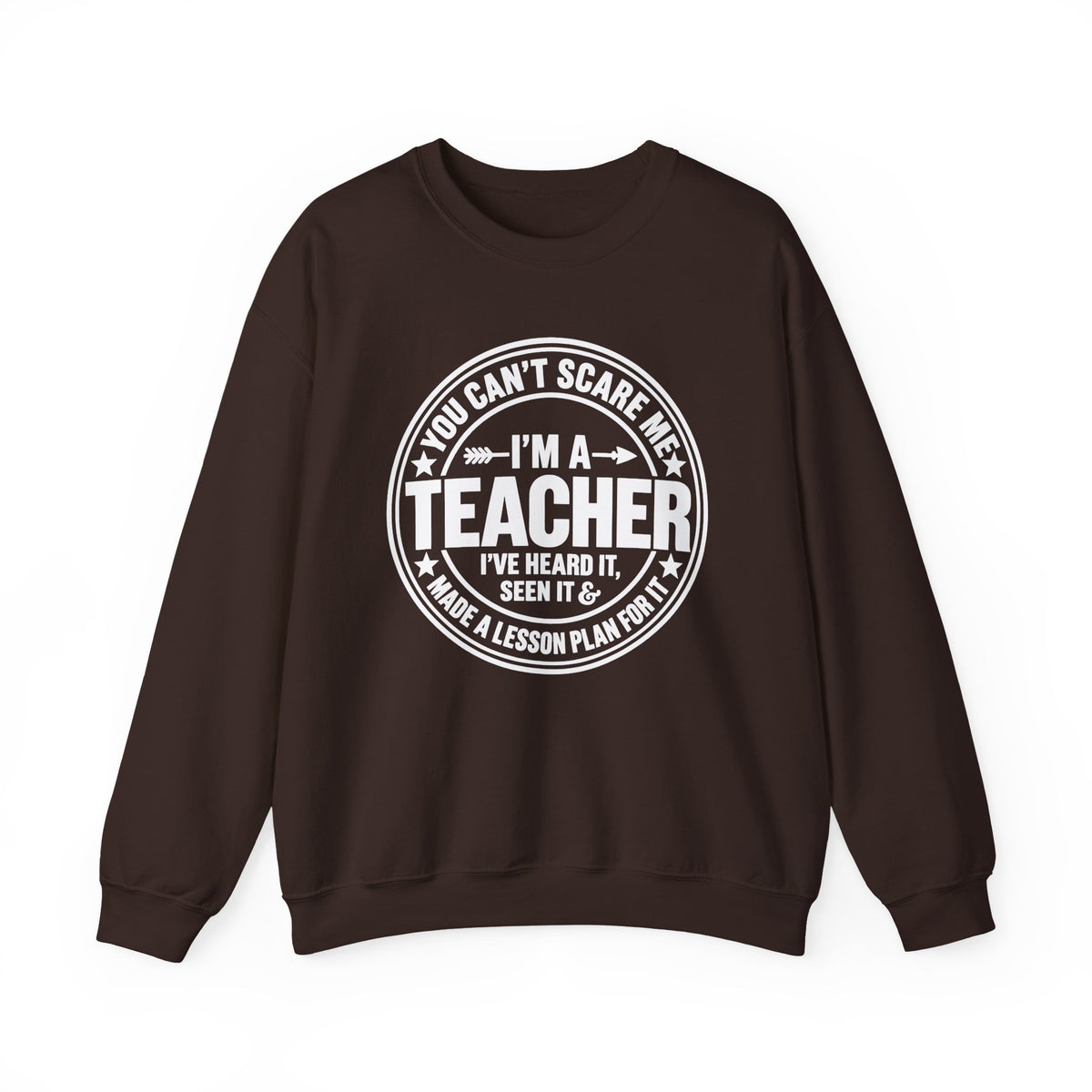 I'm a Teacher Crewneck Sweatshirt – Funny Teacher Quote