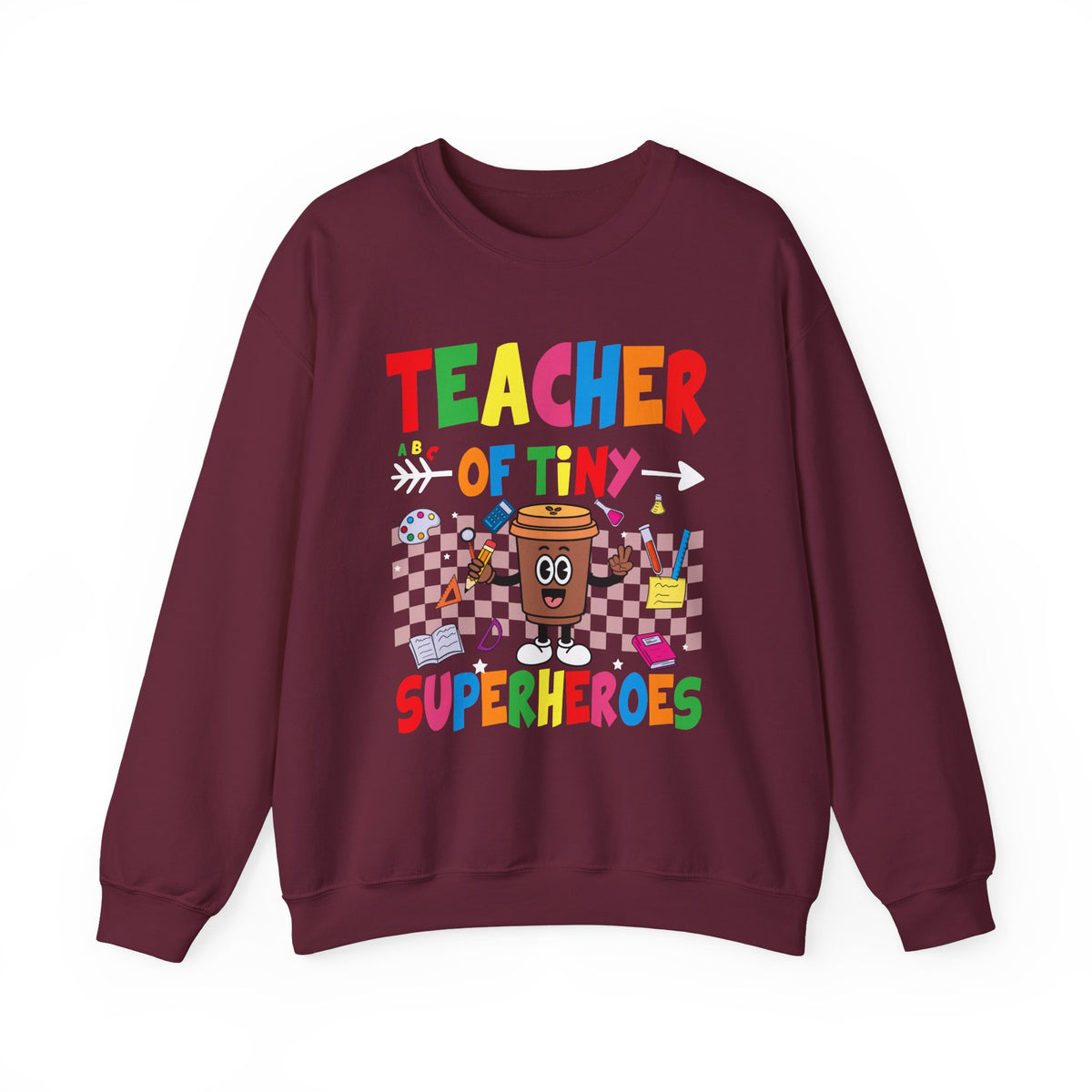 Teacher of Tiny Superheroes Crewneck Sweatshirt