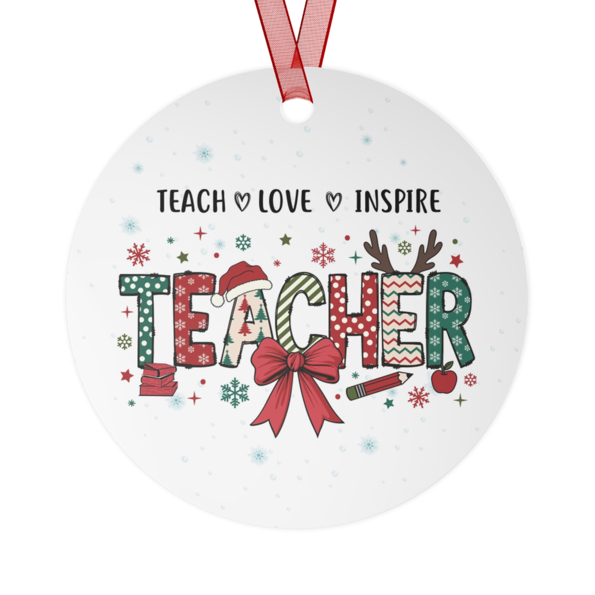 Teacher Metal Ornament — Teach Love Inspire Holiday Gift for Educators