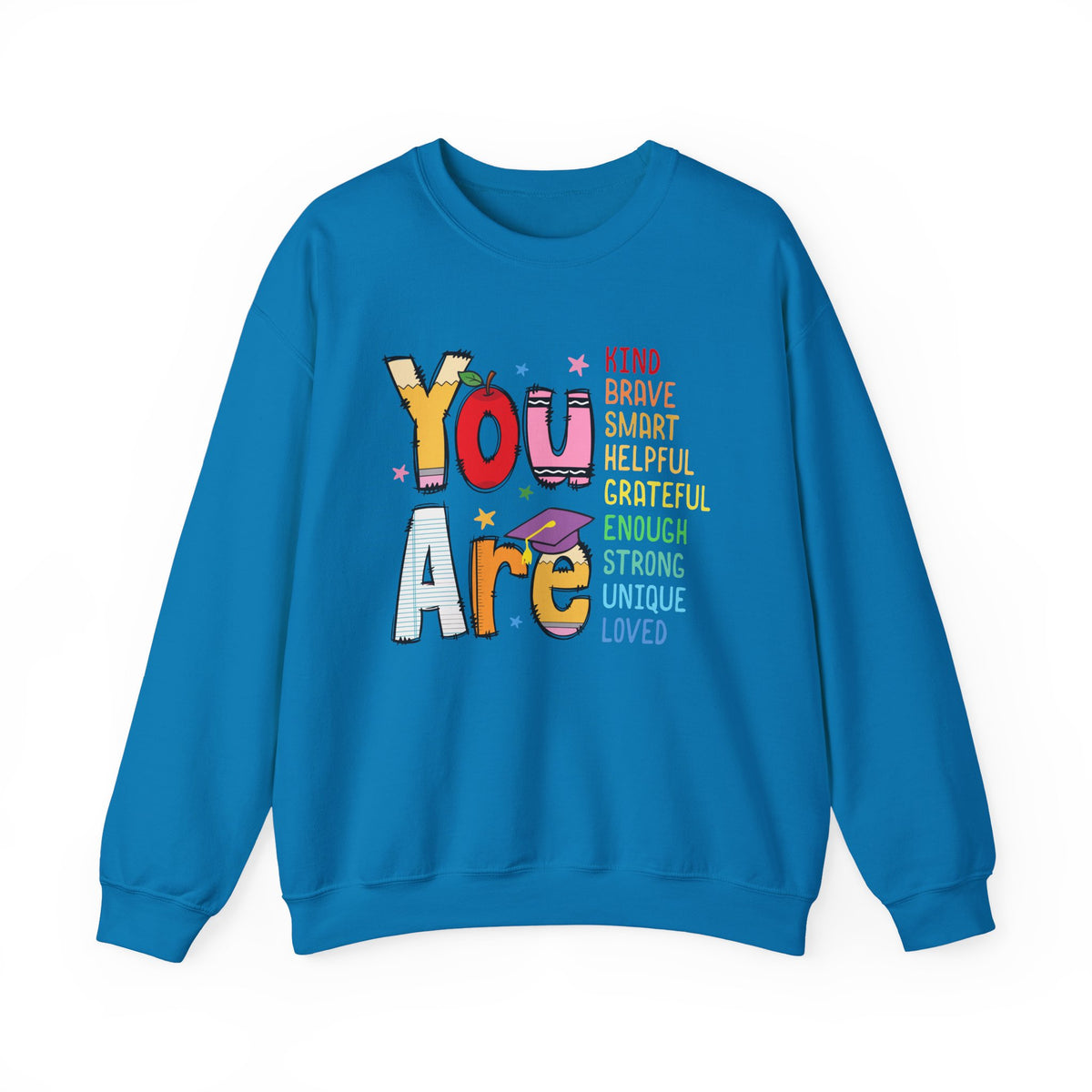 You Are Inspirational Affirmation Sweatshirt
