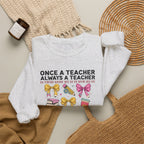 Teacher Crewneck Sweatshirt — "Once a Teacher, Always a Teacher" Cozy Gift for Educators