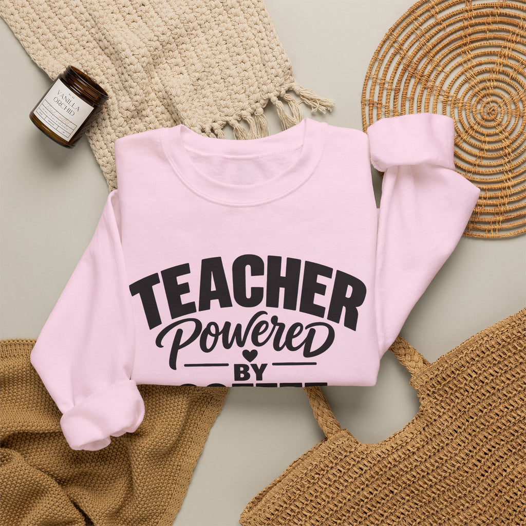 Teacher Powered by Coffee Sweatshirt