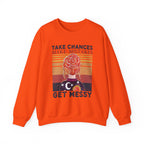 Take Chances Make Mistakes Get Messy Inspirational Crewneck Sweatshirt