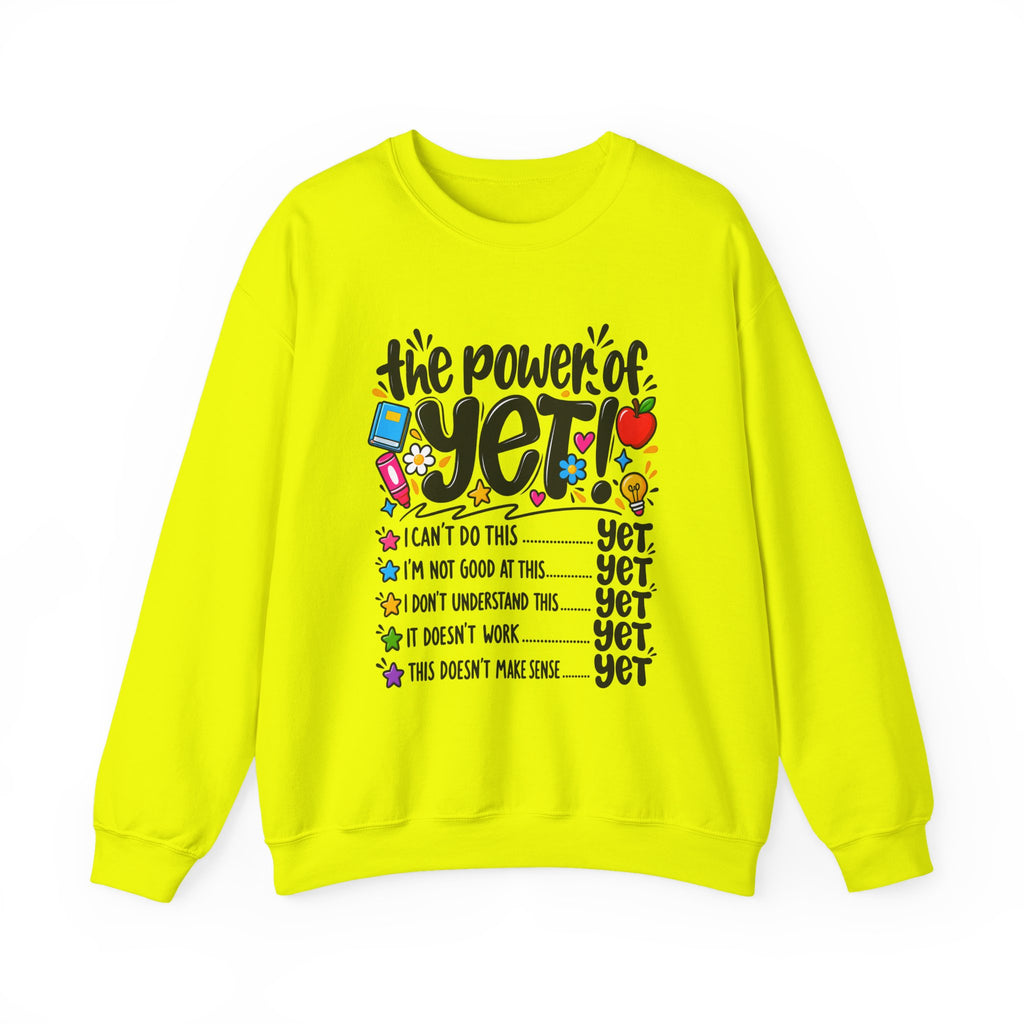 The Power of Yet Sweatshirt – Motivational Growth Mindset Crewneck