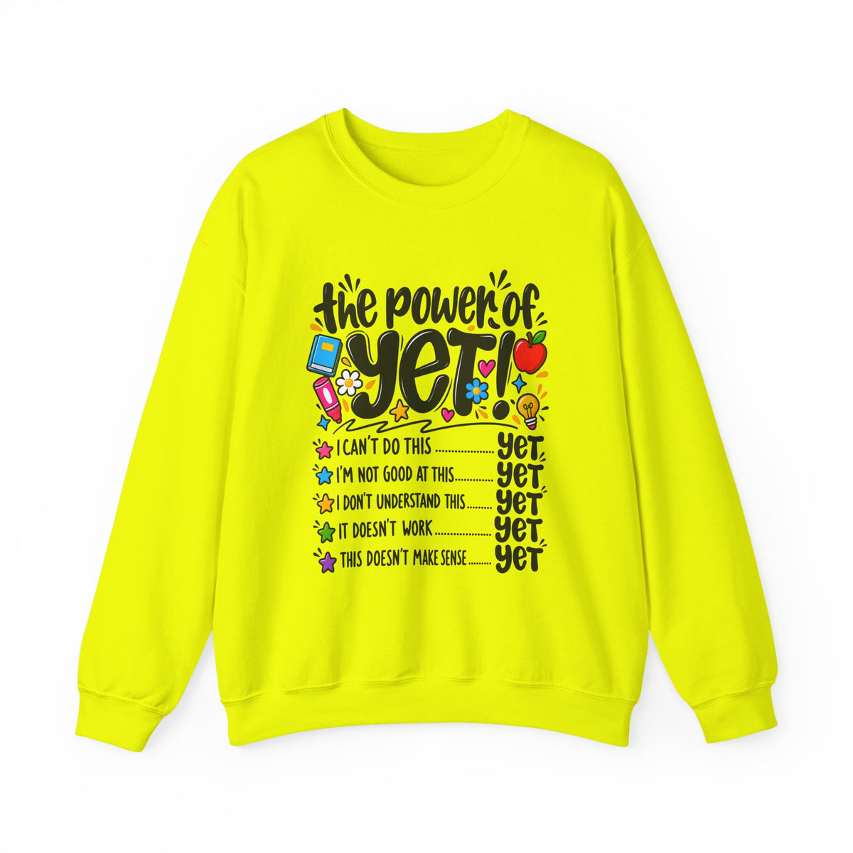 The Power of Yet Sweatshirt – Motivational Growth Mindset Crewneck