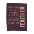 Teacher Appreciation Velveteen Plush Blanket – "Behind Every Child..." Inspirational Gift