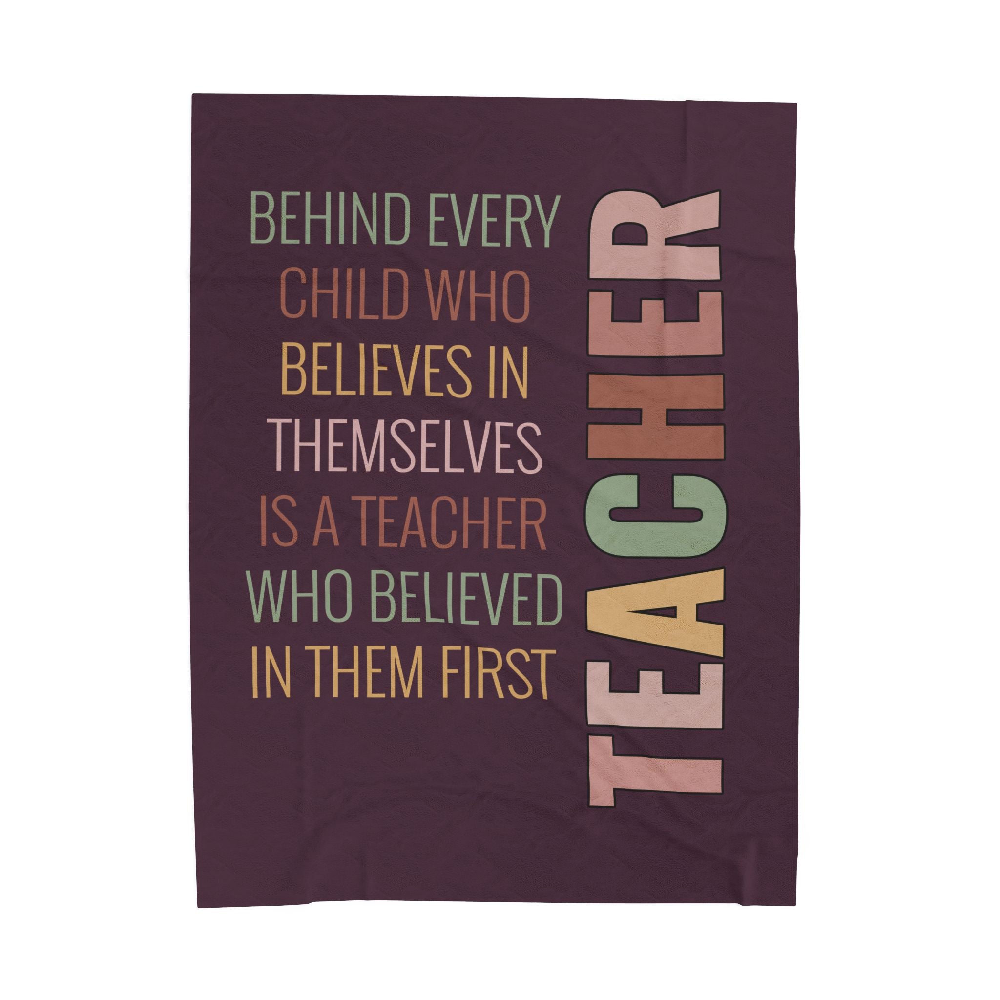 Teacher Appreciation Velveteen Plush Blanket – "Behind Every Child..." Inspirational Gift