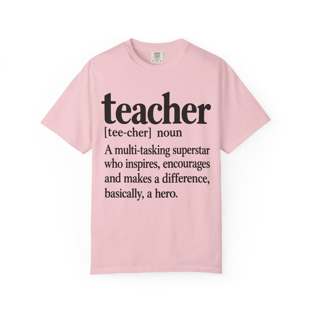 Teacher Definition T-Shirt — 'teacher [tee-cher] noun' Inspirational Gift for Educators