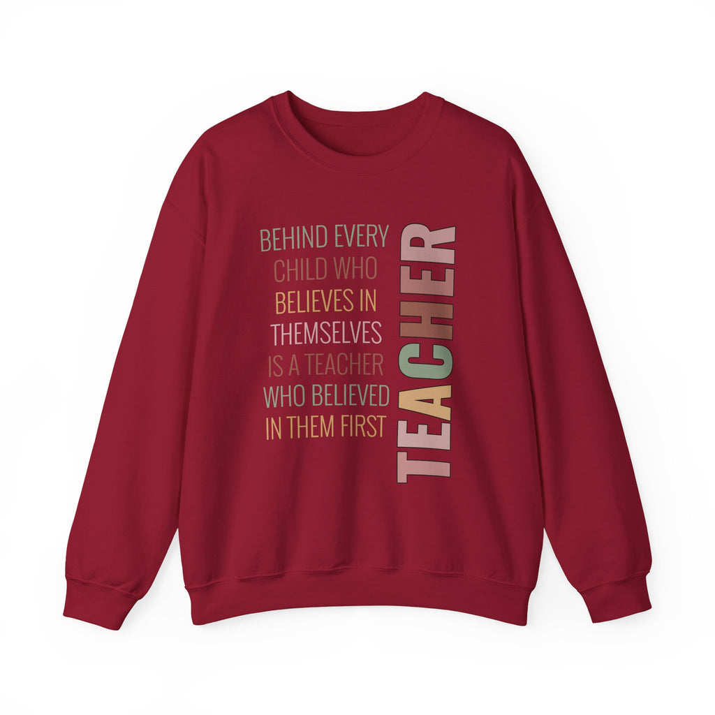 Teacher Quote Crewneck Sweatshirt – “Behind Every Child Who Believes”