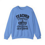 Teacher Powered by Coffee Sweatshirt