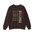Teacher Quote Crewneck Sweatshirt – “Behind Every Child Who Believes”