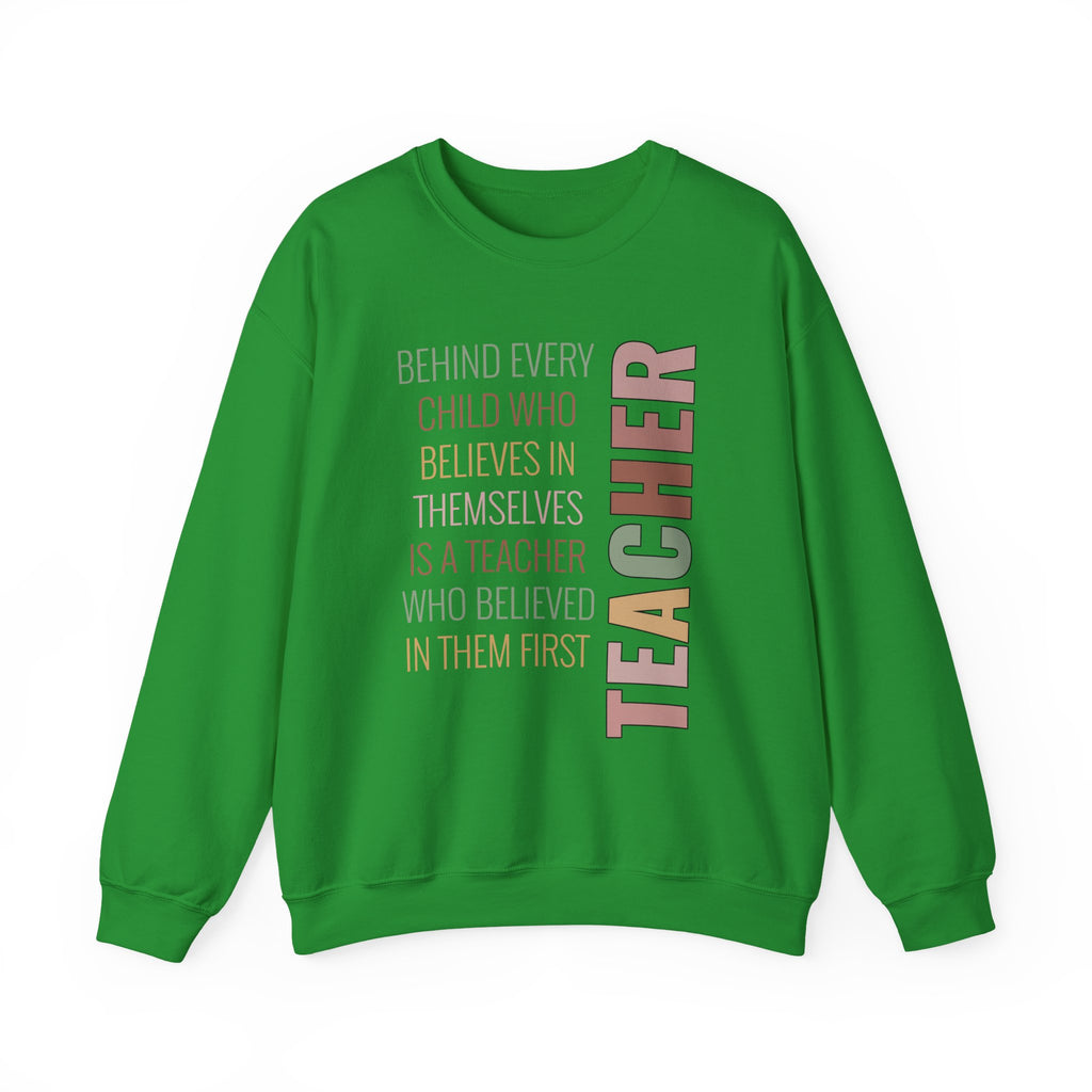 Teacher Quote Crewneck Sweatshirt – “Behind Every Child Who Believes”