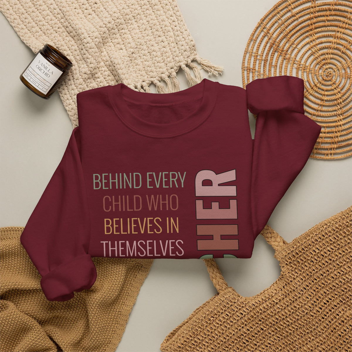 Teacher Quote Crewneck Sweatshirt – “Behind Every Child Who Believes”
