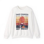 Take Chances Make Mistakes Get Messy Inspirational Crewneck Sweatshirt