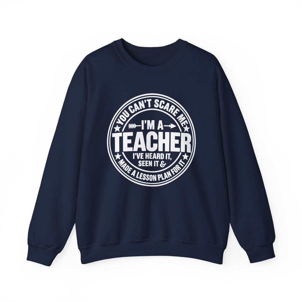I'm a Teacher Crewneck Sweatshirt – Funny Teacher Quote