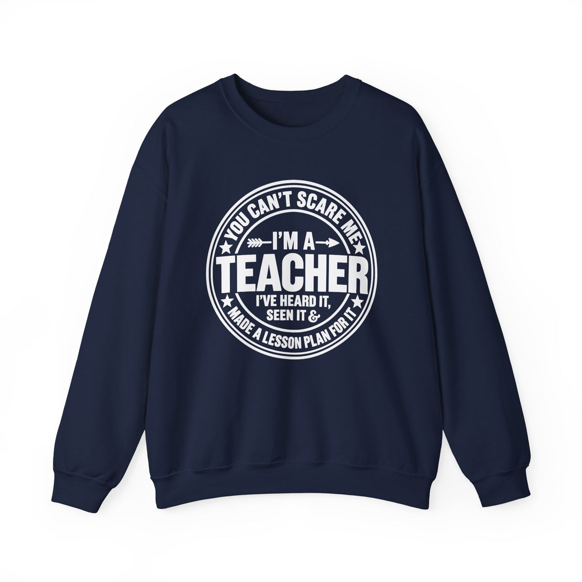 I'm a Teacher Crewneck Sweatshirt – Funny Teacher Quote
