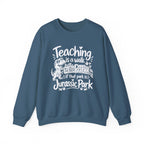 Teaching Is a Walk in the Park Jurassic Park Sweatshirt
