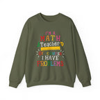 I’m a Math Teacher Of Course I Have Problems Sweatshirt