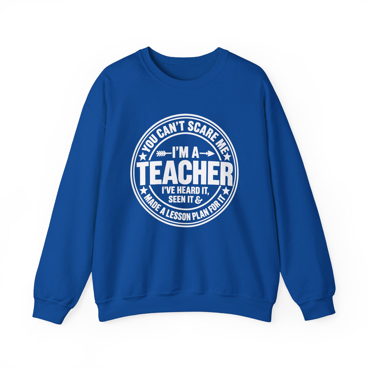 I'm a Teacher Crewneck Sweatshirt – Funny Teacher Quote