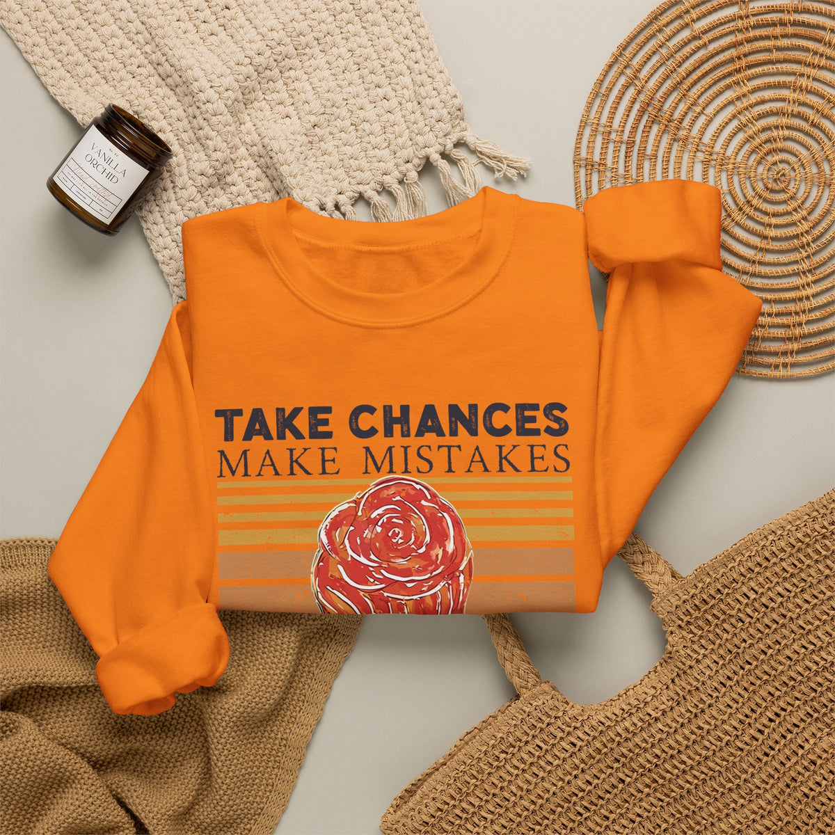 Take Chances Make Mistakes Get Messy Inspirational Crewneck Sweatshirt