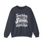 Teaching Is a Walk in the Park Jurassic Park Sweatshirt