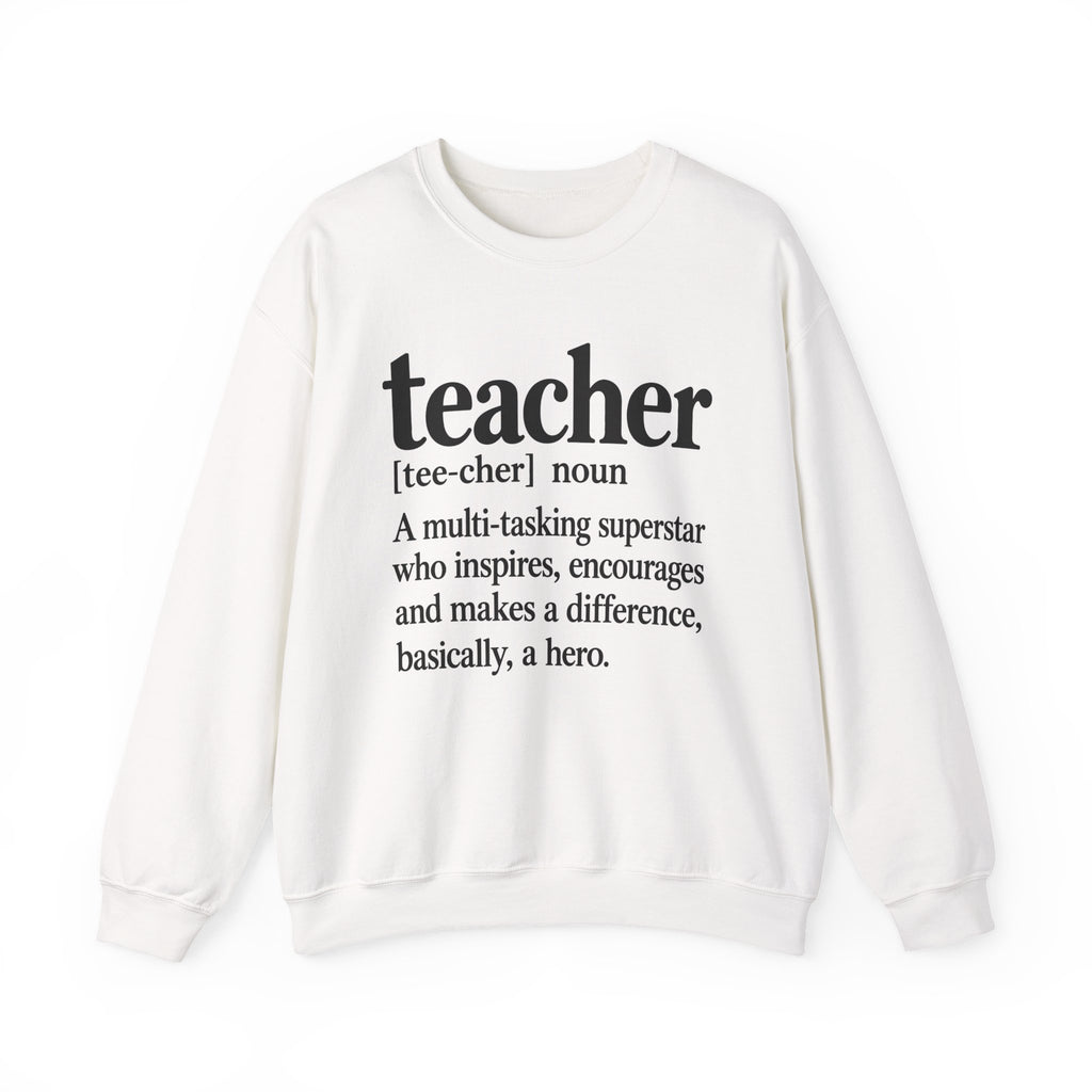 Teacher Definition Crewneck Sweatshirt – Inspirational Educator Gift