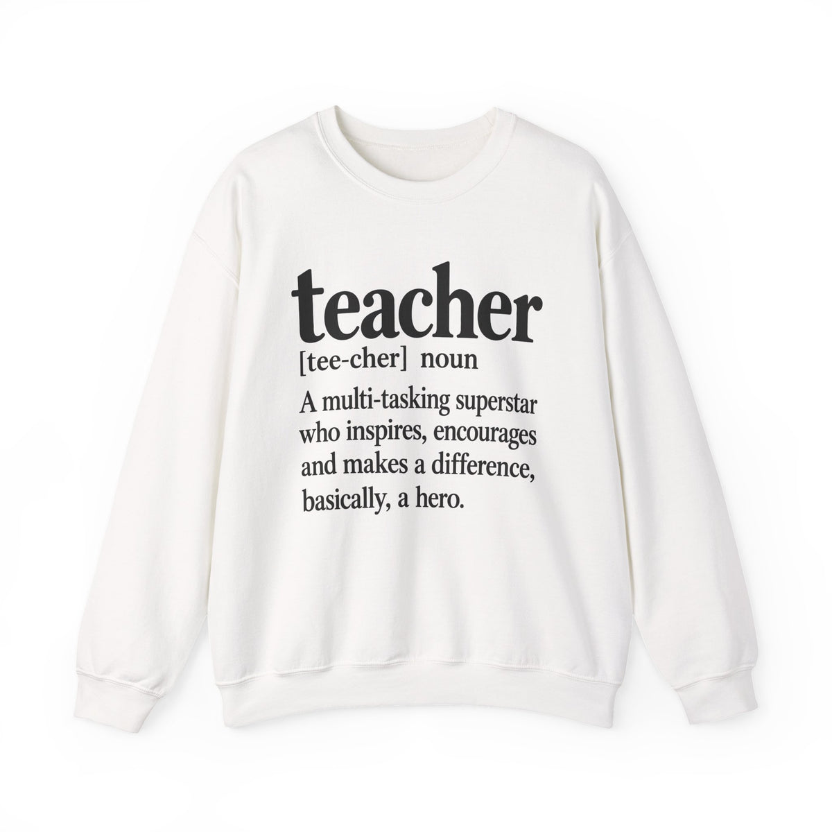 Teacher Definition Crewneck Sweatshirt – Inspirational Educator Gift