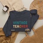 Vintage Teacher Quote Crewneck Sweatshirt