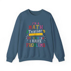 I’m a Math Teacher Of Course I Have Problems Sweatshirt