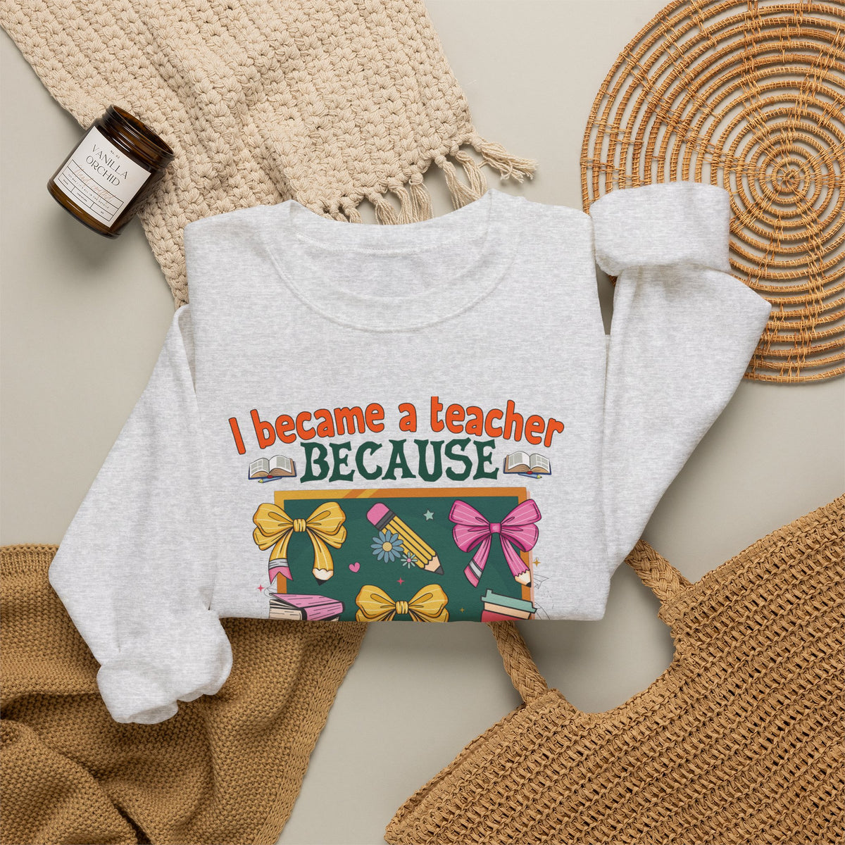 I Became a Teacher Because Your Life Is Worth My Time Sweatshirt