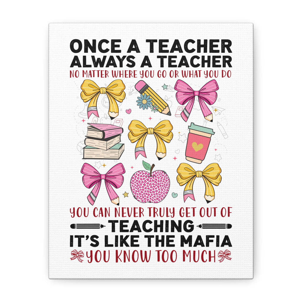 Teacher Canvas Wall Art — "Once a Teacher, Always a Teacher" Inspirational Classroom Decor